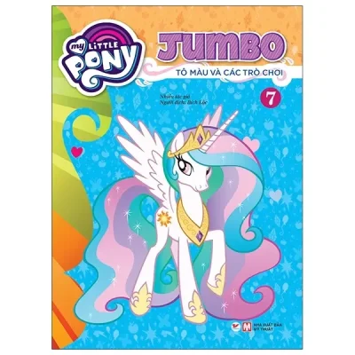 My Little Pony - Jumbo Tô Màu Và Các Trò Chơi 7 (2021) - Nhiều Tác Giả