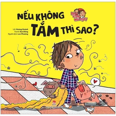Bé Khoẻ Mỗi Ngày - Nếu Không Tắm Thì Sao? (2019) - Hoàng Hoành, Kẹo Bông, Lan Phương