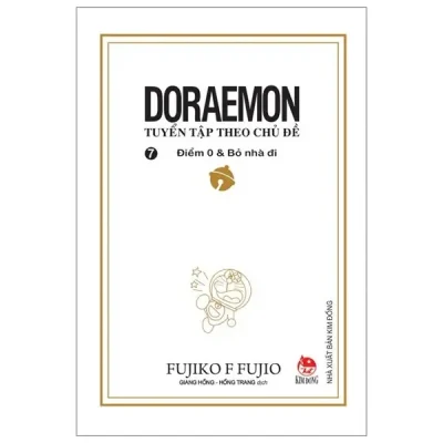 Doraemon - Tuyển Tập Theo Chủ Đề - Tập 7 - Điểm 0 & Bỏ Nhà Đi (2019) - Fujiko F Fujio