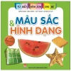 Từ Điển Hình Ảnh Cho Bé - Màu Sắc Và Hình Dạng (2019) - Lê Bích Thuỷ, Hiếu Minh