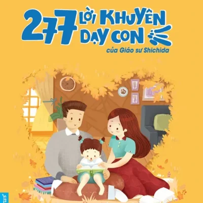 277 Lời Khuyên Dạy Con Của Giáo Sư Shichida (2019) - Shichida