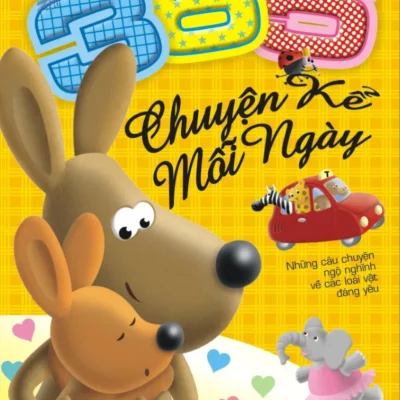 365 Chuyện Kể Mỗi Ngày - Những Câu Chuyện Ngộ Nghĩnh Về Các Loài Vật Đáng Yêu (2018) - Nhiều Tác Giả