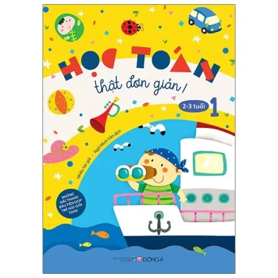 Học Toán Thật Đơn Giản: 2-3 Tuổi - Tập 1 (2021) - Ngô Minh Vân