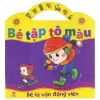 Bé Tập Tô Màu - Bé Là Vận Động Viên (2019) - Nguyễn Thanh Nga