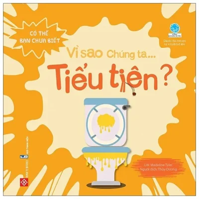 Có Thể Bạn Chưa Biết - Vì Sao Chúng Ta... Tiểu Tiện? (2020) - Madeline Tyler