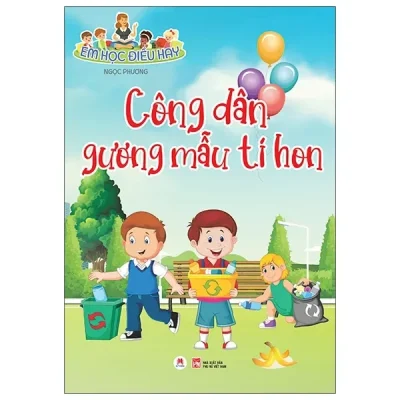 Em Học Điều Hay: Công Dân Gương Mẫu Tí Hon (2021) - Ngọc Phương