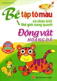 Tập Tô Màu Và Nhận Biết Thế Giới Xung Quanh - Động Vật Hoang Dã (2015) - Khánh Hòa