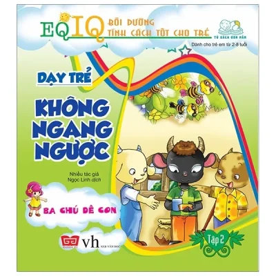 Dạy Trẻ Không Ngang Ngược - Ba Chú Dê Con (2018) - Nhiều Tác Giả