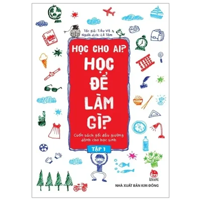 Học Cho Ai? Học Để Làm Gì? - Tập 1 (2019) - Tiêu Vệ, Lê Tâm