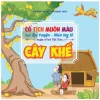Cổ Tích Muôn Màu - Cây Khế (2019) - Nguyễn Trà My, Vũ Ngọc Thuỷ