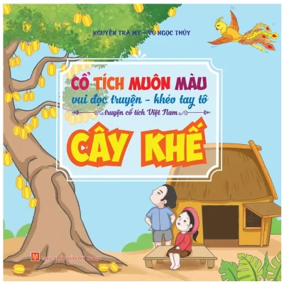 Cổ Tích Muôn Màu - Cây Khế (2019) - Nguyễn Trà My, Vũ Ngọc Thuỷ