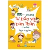 100++ Kỹ Năng Tự Bảo Vệ Bản Thân Cho Trẻ - Ứng Phó Với Nguy Hiểm (2022) - Tiểu Mạch Đông Thái