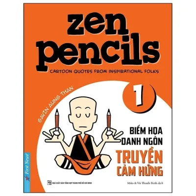 Zen Pencils 1 - Biếm Họa Danh Ngôn Truyền Cảm Hứng (2019) - Gavin Aling Than