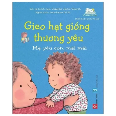 Gieo Hạt Giống Thương Yêu - Mẹ Yêu Con, Mãi Mãi (2019) - Caroline Jayne Church