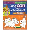 Cùng Con Rèn Thói Quen Tốt - Chủ Đề: Vệ Sinh (2018) - Nhiều Tác Giả