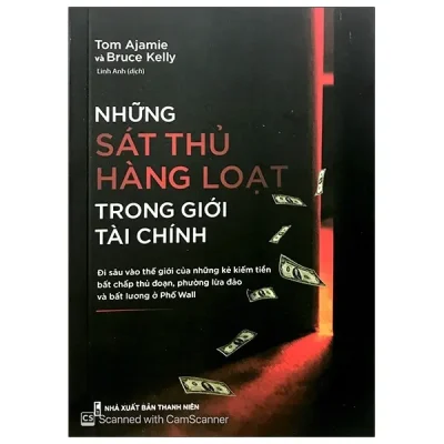 Những Sát Thủ Hàng Loạt Trong Giới Tài Chính (2021) - Tom Ajamie, Bruce Kelly