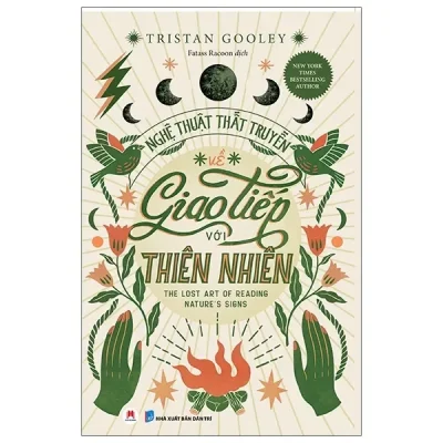 Nghệ Thuật Thất Truyền Về Giao Tiếp Với Thiên Nhiên (2020) - Tristan Gooley