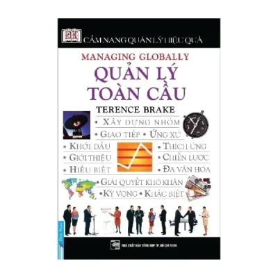 Quản Lý Toàn Cầu- Managing Globally (2005) - Terence Brake