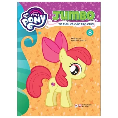 My Little Pony - Jumbo Tô Màu Và Các Trò Chơi 8 (2021) - Nhiều Tác Giả
