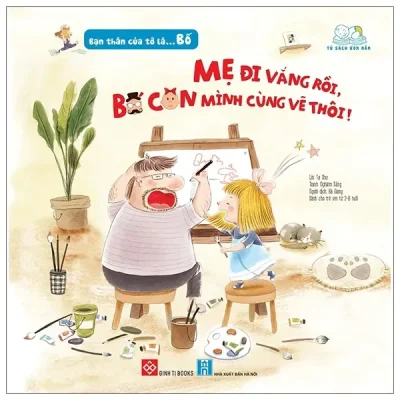 Bạn Thân Của Tớ Là... Bố - Mẹ Đi Vắng Rồi, Bố Con Mình Cùng Vẽ Thôi! (2020) - Tạ Như, Nghiêm Sảng