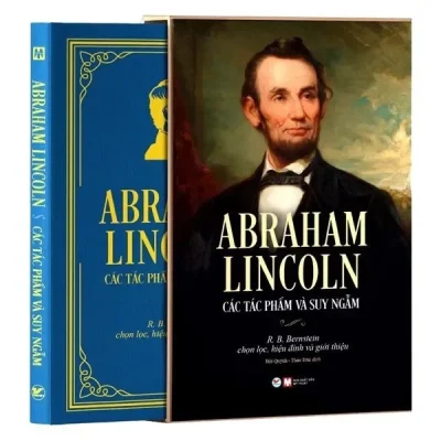 Abraham Lincoln - Các Tác Phẩm Và Suy Ngẫm (2022) - R B Bernstein