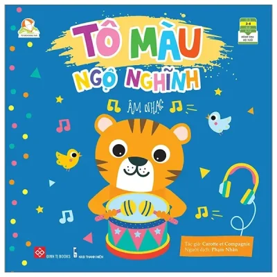 Tủ Sách Sáng Tạo - Tô Màu Ngộ Nghĩnh - Âm Nhạc (2022) - Carotte Et Compagnie
