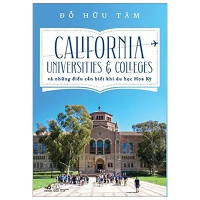 California Universities & Colleges Và Những Điều Cần Biết Khi Đi Du Học Hoa Kỳ (2019) - Đỗ HữuTâm