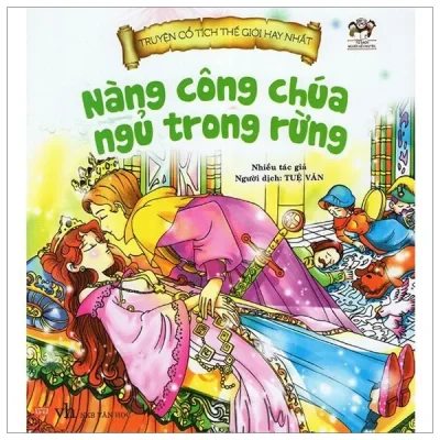 Truyện Cổ Tích Thế Giơi Hay Nhất - Nàng Công Chúa Ngủ Trong Rừng (2018) - Nhiều Tác Giả