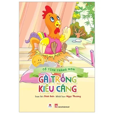 Cổ Tích Trăng Non - Gà Trống Kiêu Căng (2019) - Minh Anh, Ngọc Phương
