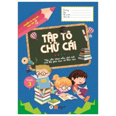 Chuẩn Bị Cho Bé Vào Lớp 1 - Tập Tô Chữ Cái - Quyển 3 (2020) - Ngọc Phương