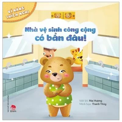 Kĩ Năng Thích Nghi - Nhà Vệ Sinh Công Cộng Có Bẩn Đâu! (2020) - Thanh Thủy, Mai Hương