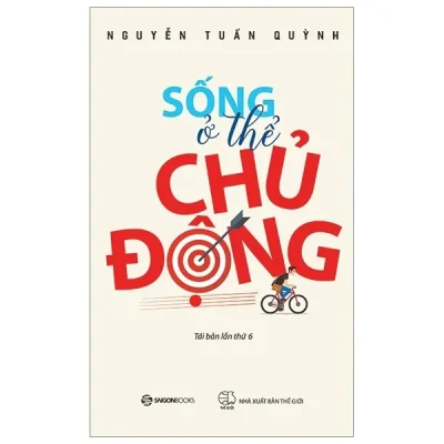 Sống Ở Thể Chủ Động (2019) - Nguyễn Tuấn Quỳnh