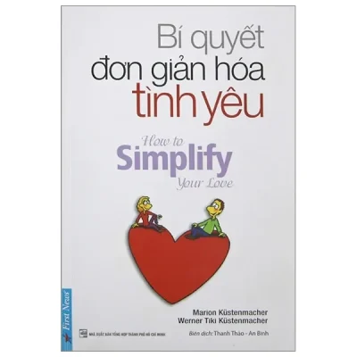 Bí Quyết Đơn Giản Hóa Tình Yêu (2019) - Marion Kutenmacher