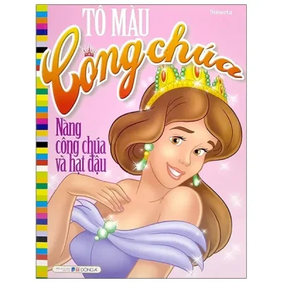 Tô Màu Công Chúa - Nàng Công Chúa Và Hạt Đậu (2021) - Nhiều Tác Giả