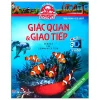 Tủ Sách Thế Giới Động Vật - Giác Quan Và Giao Tiếp (Hình Minh Họa 3D) (2014)