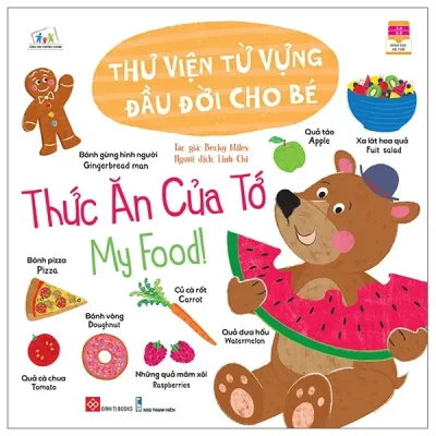 Thư Viện Từ Vựng Đầu Đời Cho Bé - Thức Ăn Của Tớ - My Food! (2022) - Becky Miles