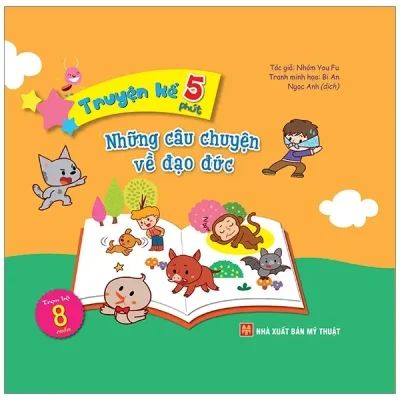 Những Câu Chuyện Về Đạo Đức - Truyện Kể 5 Phút (2019) - Nhóm You Fu, Bi An