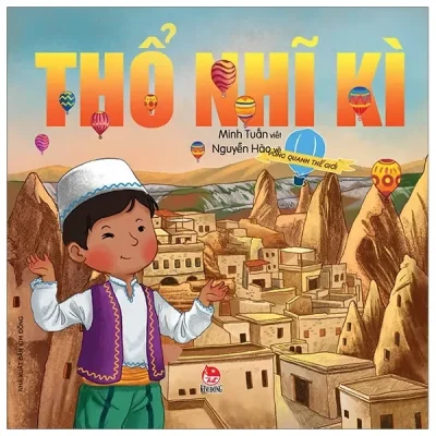 Vòng Quanh Thế Giới - Thổ Nhĩ Kì (2020) - Nguyễn Hào, Minh Tuấn