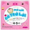 Mẹ Hỏi Bé Trả Lời 4-5 Tuổi (2019) - Yosbook, Xiao Li