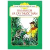 Tranh Truyện Dân Gian Việt Nam - Hai Anh Em Và Cây Thuốc Thần (2019) - Nguyễn Trung Dũng, Hồng Hà