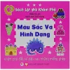Sách Lật Mở Khám Phá - Màu Sắc Và Hình Dạng (2019) - Nhiều Tác Giả