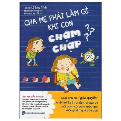 Cha Mẹ Phải Làm Gì Khi Con Chậm Chạp? (2018) - Lỗ Bằng Trình
