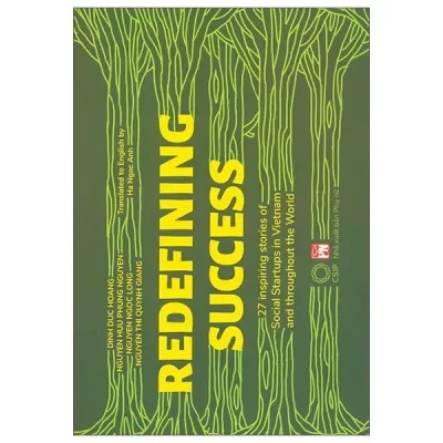 Redefining Success - Thành Công Theo Cách Khác (Phiên Bản Tiếng Anh) (2017) - Nhiều Tác Giả
