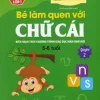 Bé Làm Quen Với Chữ Cái (5 -6 Tuổi) - Quyển 2 (2016) - Vân Hương