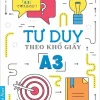 Tư Duy Theo Khổ Giấy A3 (2018) - Sumie Ishii