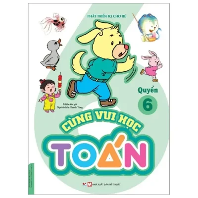 Phát Triển IQ Cho Bé - Cùng Vui Học Toán (Quyển 6) (2019) - Nhiều Tác Giả