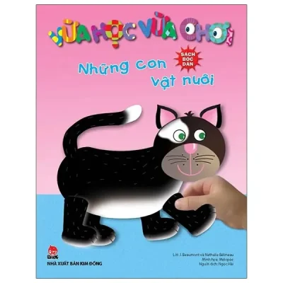 Vừa Học Vừa Chơi - Những Con Vật Nuôi (2020) - J Beaumont, Nathalie Bélineau, Mélopée