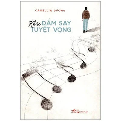 Khúc Đắm Say Tuyệt Vọng (2018) - Camellia Dương