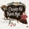 Chuyện Kể Thành Ngữ (2019) - Phạm Đình Ân