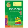 Tủ Sách Bé Vào Lớp 1 - Tập Tô Chữ Lớp 1 (Tập 1) (2019) - Lê Tuệ Minh, Lê Thu Ngọc
